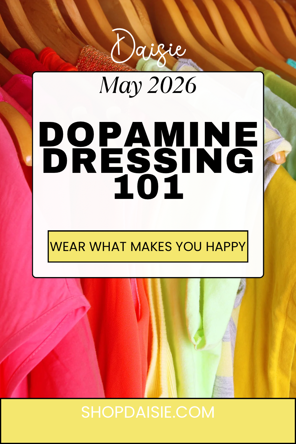 Dopamine Dressing 101: How to Wear What Makes You Happy