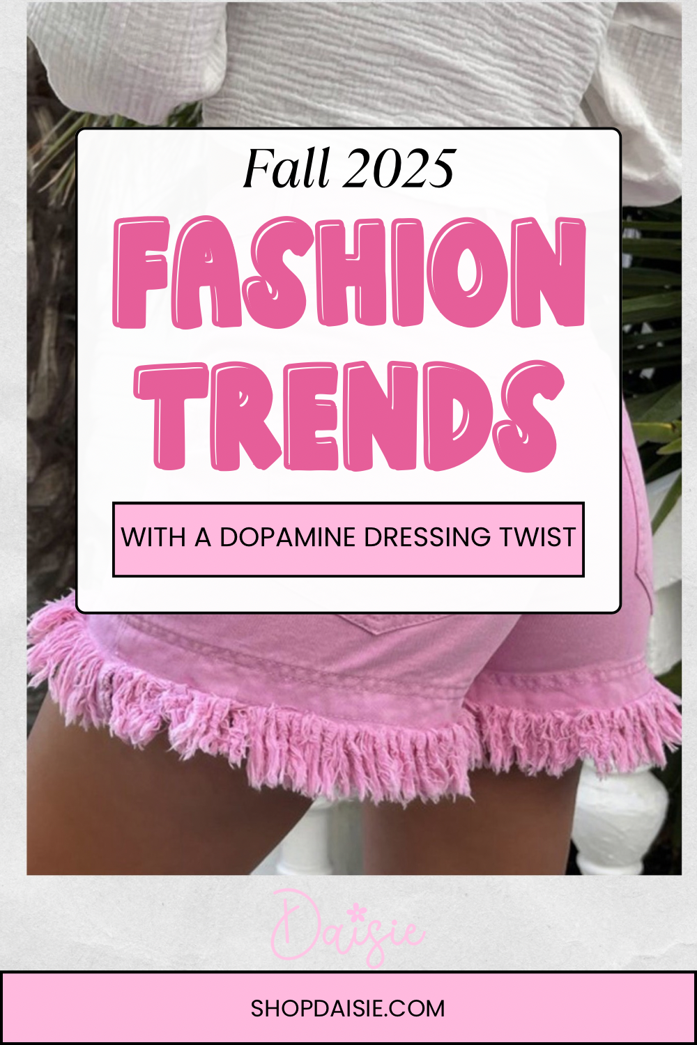 Fall-2025-Fashion-Trends-with-a-Dopamine-Twist Daisie Boutique