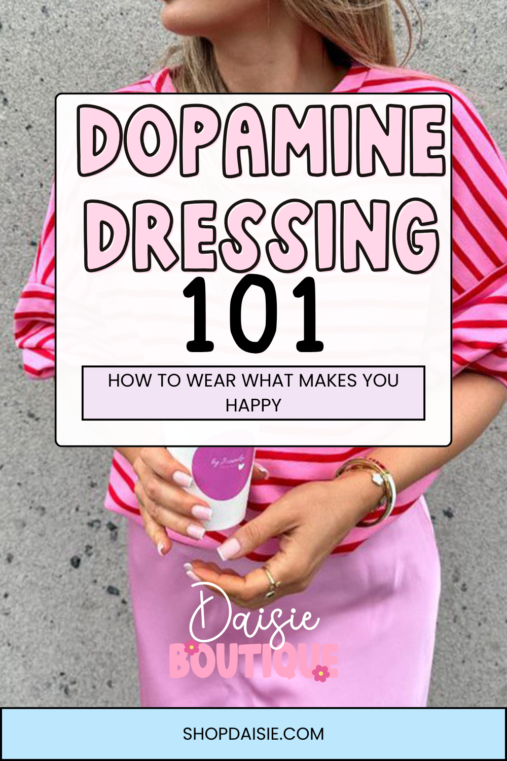 Dopamine-Dressing-101-How-to-Wear-What-Makes-YOU-Happy Daisie Boutique