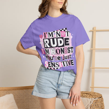 I'm Not Rude I'm Honest You're Just Sensitive Comfort Colors Tee | Daisie & Co.