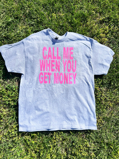 Daisie Boutique Call Me When You Get Money Tee TOPS - REG SIZE