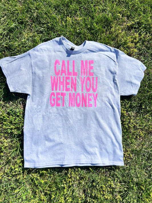 Daisie Boutique Call Me When You Get Money Tee TOPS - REG SIZE