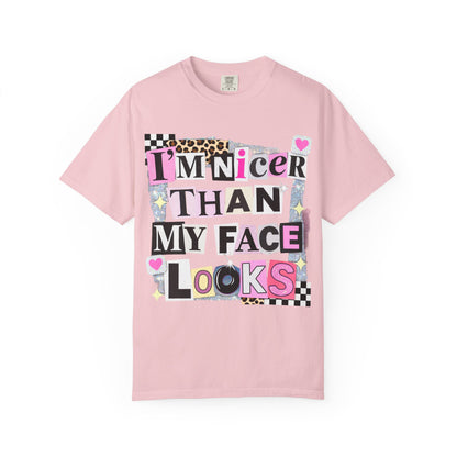 I'm Nicer Than My Face Looks Comfort Colors Graphic Tee | Daisie & Co.