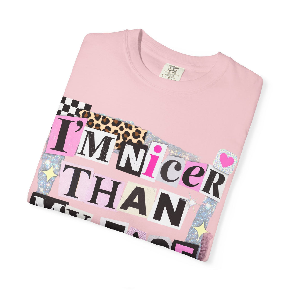 I'm Nicer Than My Face Looks Comfort Colors Graphic Tee | Daisie & Co.