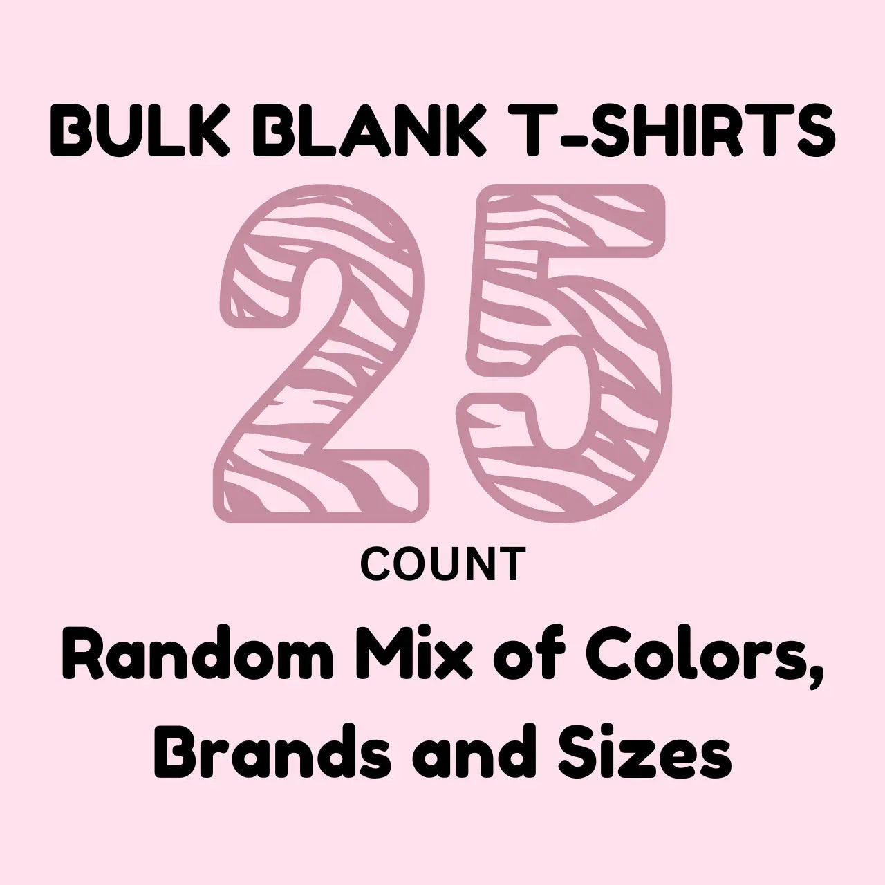 Bulk Blank T-Shirts - 25 Count Daisie Boutique