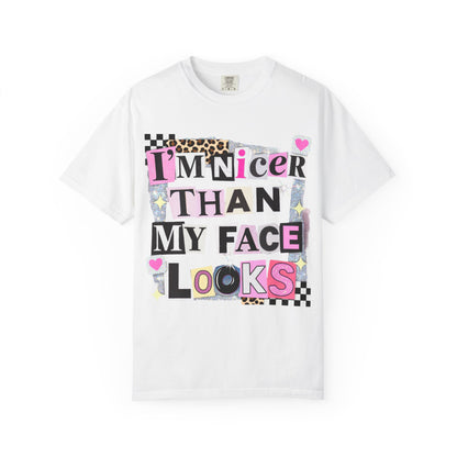 I'm Nicer Than My Face Looks Comfort Colors Graphic Tee | Daisie & Co.