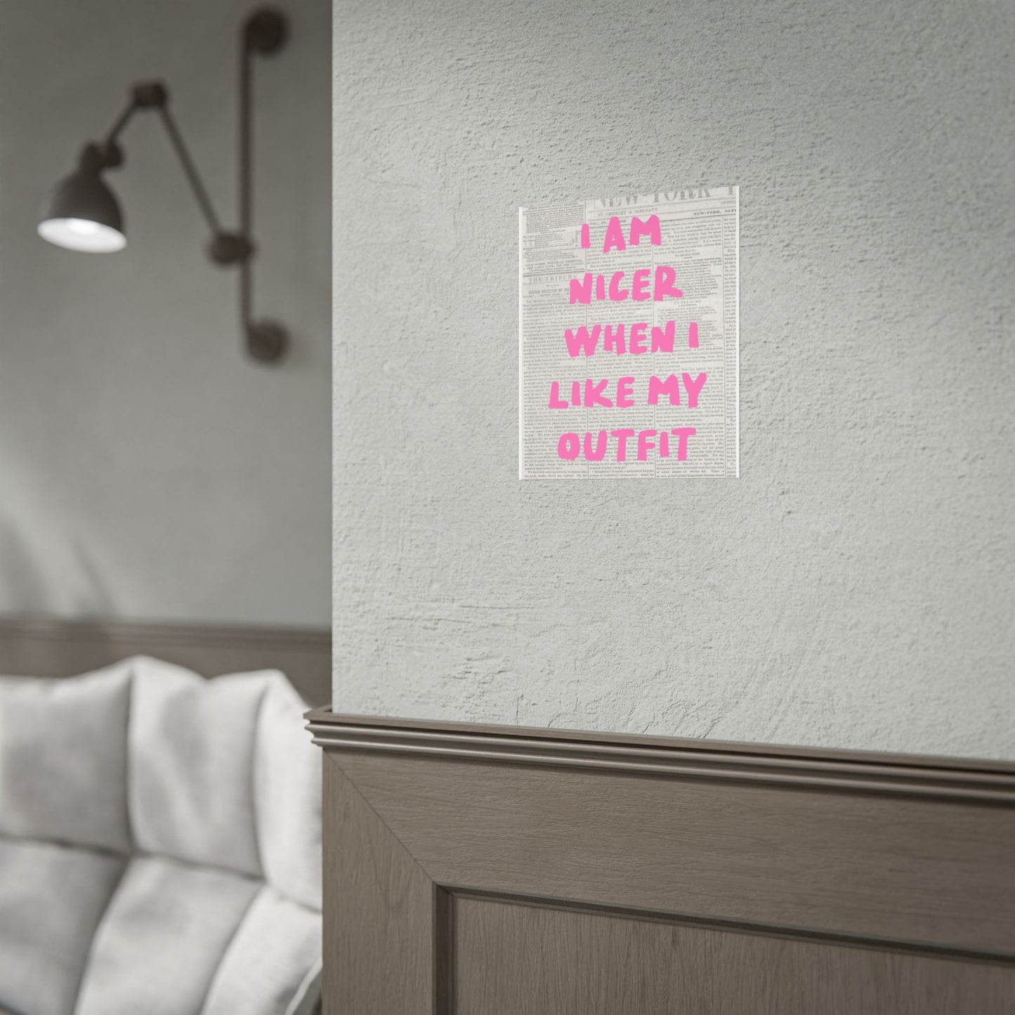 Rolled Poster — "I Am Nicer When I Like My Outfit" Pink Typographic Wall Art