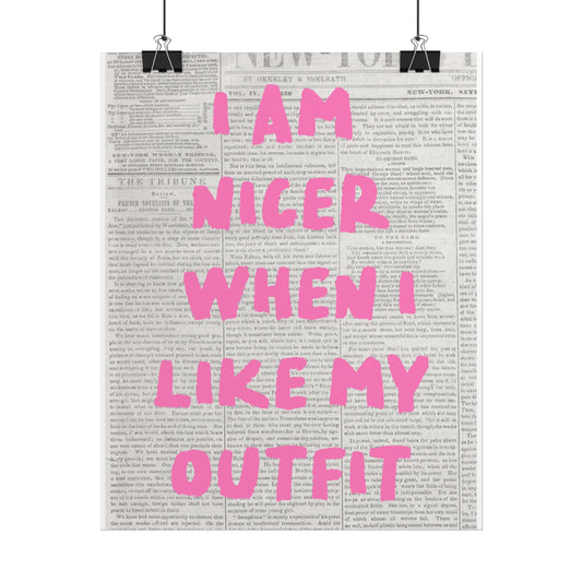 Rolled Poster — "I Am Nicer When I Like My Outfit" Pink Typographic Wall Art
