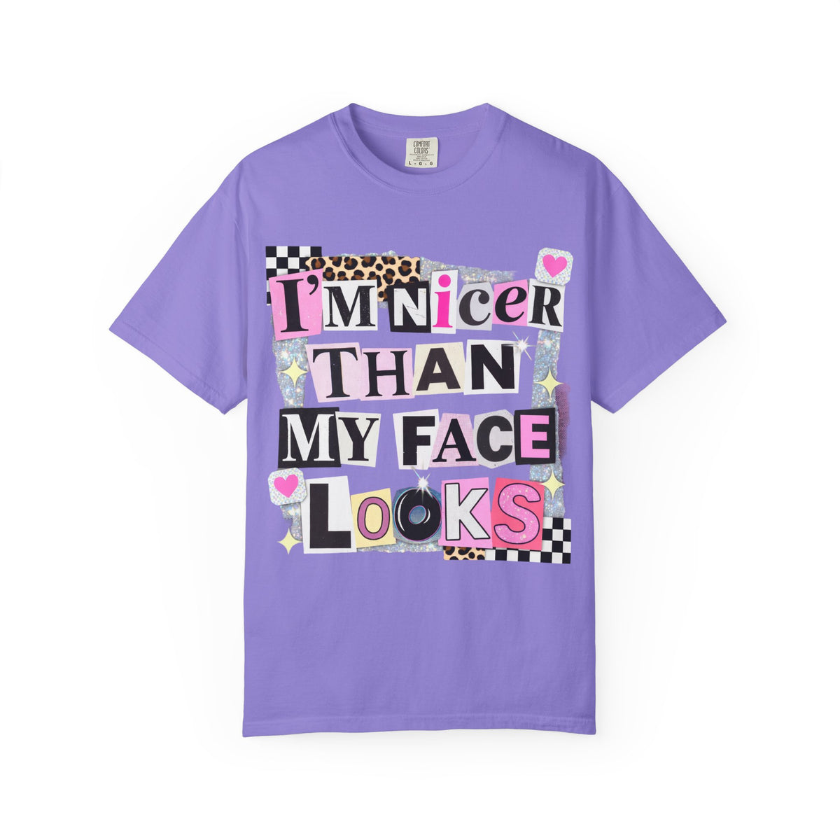 I'm Nicer Than My Face Looks Comfort Colors Graphic Tee | Daisie & Co.