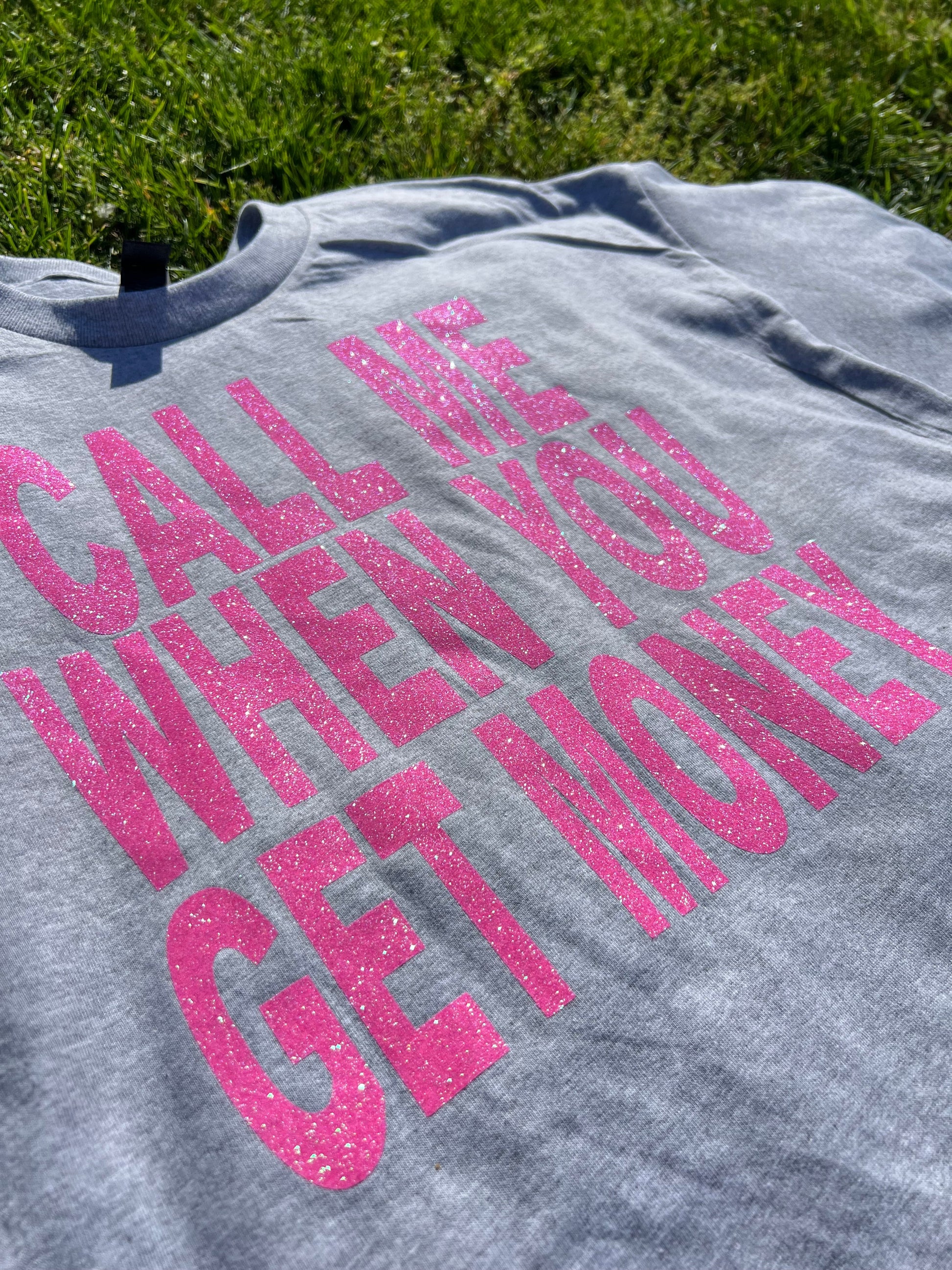 Daisie Boutique Call Me When You Get Money Tee TOPS - REG SIZE