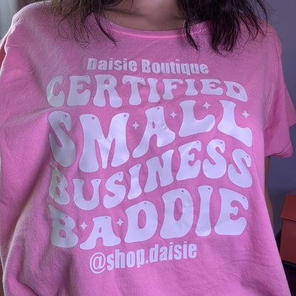 Certified Small Business Baddie T-Shirt Daisie Boutique