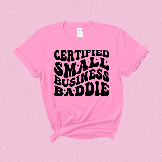 Certified Small Business Baddie T-Shirt Daisie Boutique