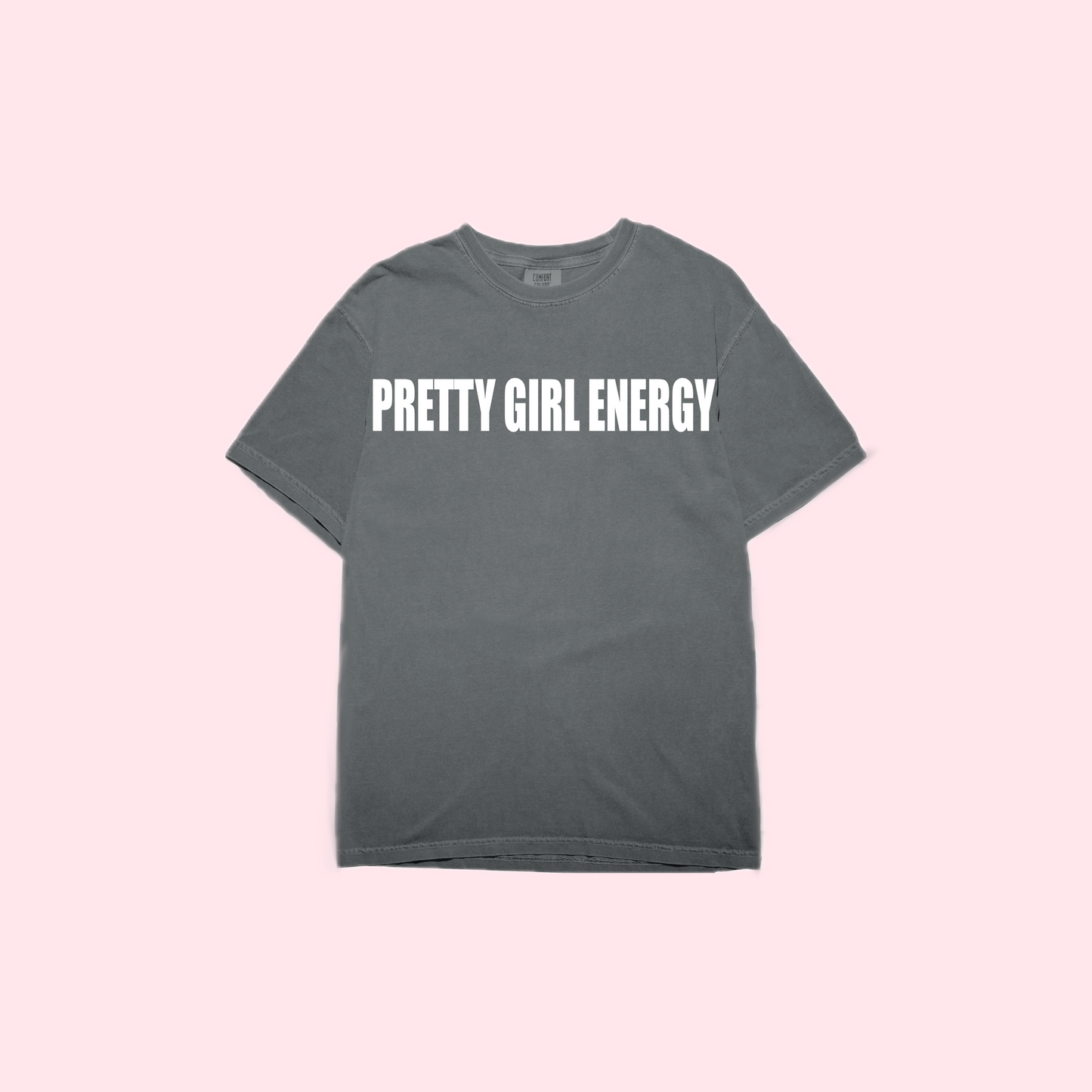 Pretty Girl Energy T-Shirt Daisie Boutique